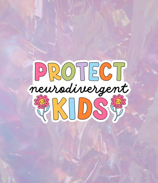 protect neurodivergent kids sticker