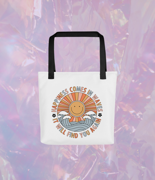happiness comes in waves tote bag