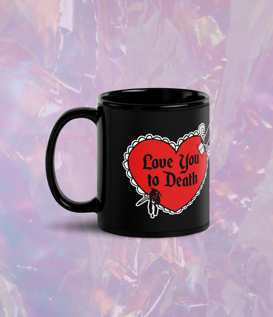 love you to death mug